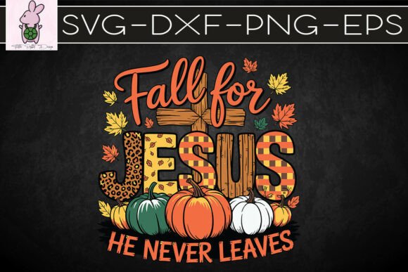 Autumn Fall Jesus He Never Leaves SVG: A Crafts Graphics Review