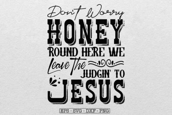 Don't Worry Honey: A Versatile SVG for Crafts and Graphics