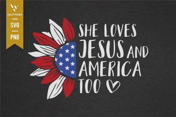 She’s Loves Jesus and America Too SVG: A Versatile Graphics Pack