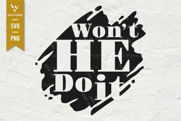 Won't He Do It - Christian Graphics for Creative Projects
